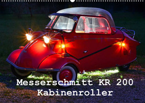 Messerschmitt KR 200 Kabinenroller (Wandkalender 2022 DIN A2 quer) von Laue,  Ingo