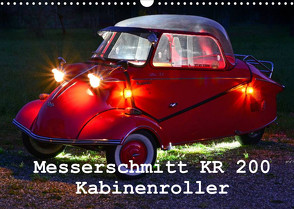 Messerschmitt KR 200 Kabinenroller (Wandkalender 2022 DIN A3 quer) von Laue,  Ingo