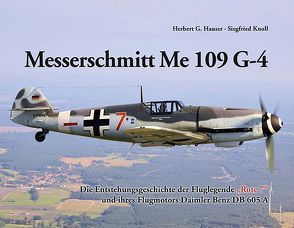 Messerschmitt Me 109 G-4 von Hauser,  Herbert G., Knoll,  Siegfried, Rimensberger (CH),  Joe