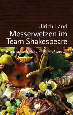Messerwetzen im Team Shakespeare von Land,  Ulrich
