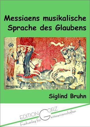 Messiaens musikalische Sprache des Glaubens von Bruhn,  Siglind