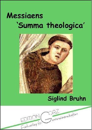 Messiaens ‘Summa theologica’ von Bruhn,  Siglind