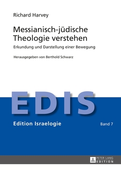 Messianisch-jüdische Theologie verstehen von Harvey,  Richard, Schwarz,  Berthold