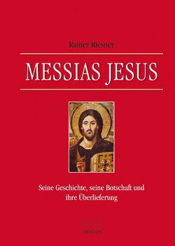 Messias Jesus von Riesner,  Rainer