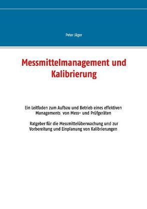 Messmittelmanagement und Kalibrierung von Jäger,  Peter