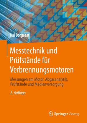 Messtechnik und Prüfstände für Verbrennungsmotoren von Borgeest,  Kai, Wegener,  Georg