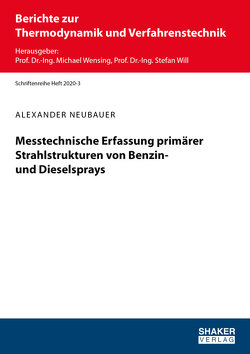 Messtechnische Erfassung primärer Strahlstrukturen von Benzin- und Dieselsprays von Neubauer,  Alexander