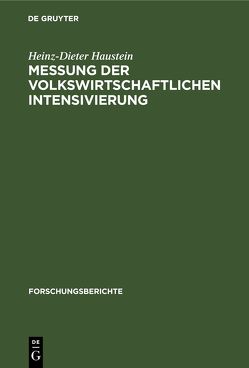Messung der volkswirtschaftlichen Intensivierung von Haustein,  Heinz-Dieter