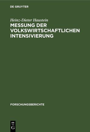 Messung der volkswirtschaftlichen Intensivierung von Haustein,  Heinz-Dieter
