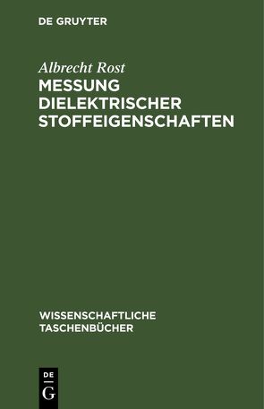 Messung dielektrischer Stoffeigenschaften von Rost,  Albrecht
