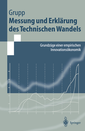 Messung und Erklärung des Technischen Wandels von Grupp,  Hariolf