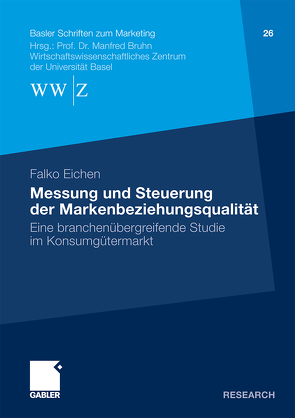 Messung und Steuerung der Markenbeziehungsqualität von Bruhn,  Prof. Dr. Manfred, Eichen,  Falko