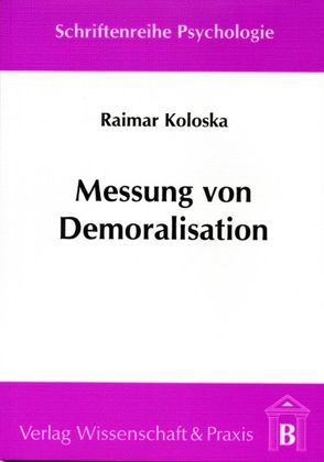 Messung von Demoralisation. von Koloska,  Raimar