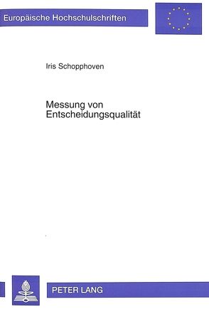 Messung von Entscheidungsqualität von Schopphoven,  Iris