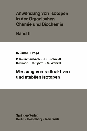 Messung von radioaktiven und stabilen Isotopen von Rauschenbach,  P., Schmidt,  H.-L., Simon,  H., Tykva,  R., Wenzel,  M.
