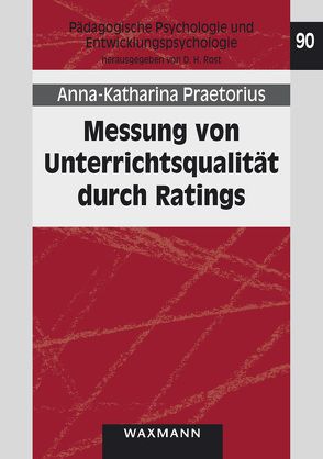 Messung von Unterrichtsqualität durch Ratings von Praetorius,  Anna-Katharina