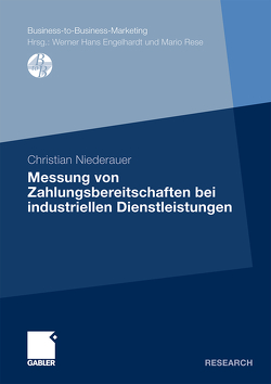 Messung von Zahlungsbereitschaften bei industriellen Dienstleistungen von Niederauer,  Christian M.