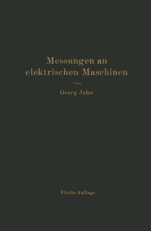 Messungen an elektrischen Maschinen von Jahn,  Georg, Krause,  R