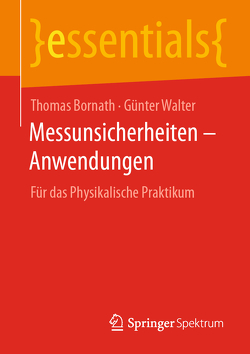 Messunsicherheiten – Anwendungen von Bornath,  Thomas, Walter,  Günter