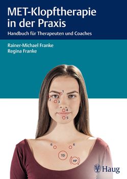 MET-Klopftherapie in der Praxis von Franke,  Rainer-Michael, Franke,  Regina