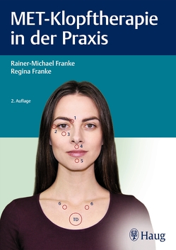 MET-Klopftherapie in der Praxis von Franke,  Rainer-Michael, Franke,  Regina