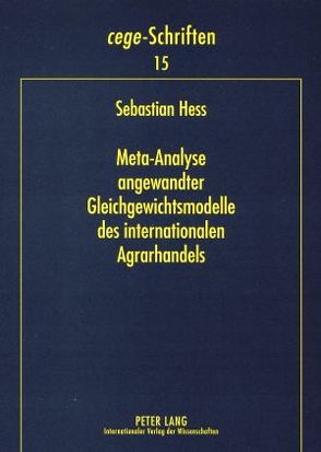 Meta-Analyse angewandter Gleichgewichtsmodelle des internationalen Agrarhandels von Hess,  Sebastian