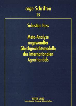 Meta-Analyse angewandter Gleichgewichtsmodelle des internationalen Agrarhandels von Hess,  Sebastian