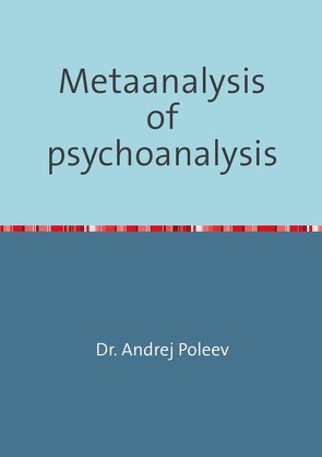 Metaanalysis of psychoanalysis von Poleev,  Andrej