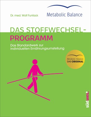Metabolic Balance® – Das Stoffwechselprogramm (Neuausgabe) von Funfack,  Wolf
