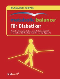 Metabolic Balance® Für Diabetiker von Funfack,  Wolf