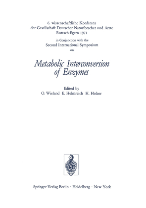 Metabolic Interconversion of Enzymes von Helmreich,  Ernst, Holzer,  H., Wieland,  Otto