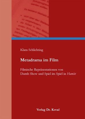Metadrama im Film von Schlichting,  Klara