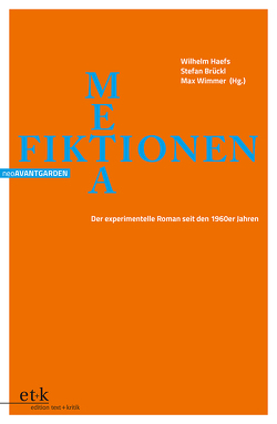 METAfiktionen von Brückl,  Stefan, Friedrich,  Hans-Edwin, Haefs,  Wilhelm, Hanuschek,  Sven, Wimmer,  Max