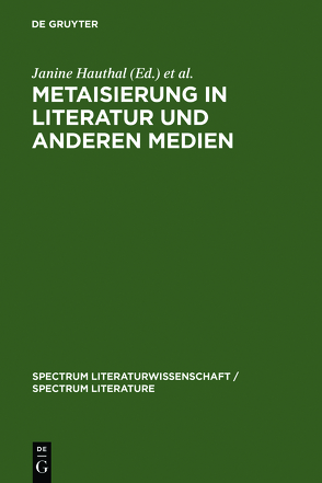 Metaisierung in Literatur und anderen Medien von Hauthal,  Janine, Nadj,  Julijana, Nünning,  Ansgar, Peters,  Henning