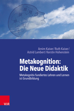 Metakognition: Die Neue Didaktik von Hohenstein,  Kerstin, Kaiser,  Arnim, Kaiser,  Ruth, Lambert,  Astrid
