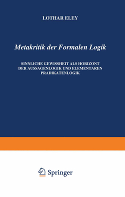 Metakritik der Formalen Logik von Eley,  L.