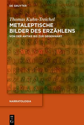 Metaleptische Bilder des Erzählens von Kuhn-Treichel,  Thomas