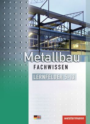 Metallbau Fachwissen von Dahlke,  Martin, Gieseke,  Friedrich-Wilhelm, Langanke,  Lutz, Petter,  Matthias, Richter,  Andy, Richter,  Mario, Tiedt,  Günther