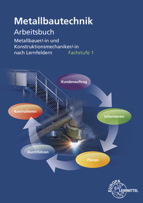Metallbautechnik Arbeitsbuch Fachstufe 1 von Herold,  Jürgen, Köhler,  Frank, Statt,  Wolfgang