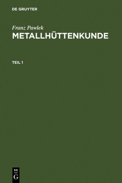Metallhüttenkunde von Pawlek,  Franz