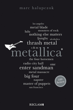 Metallica. 100 Seiten von Halupczok,  Marc