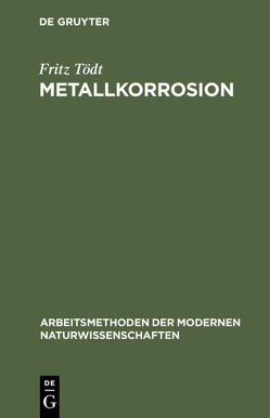 Metallkorrosion von Tödt,  Fritz