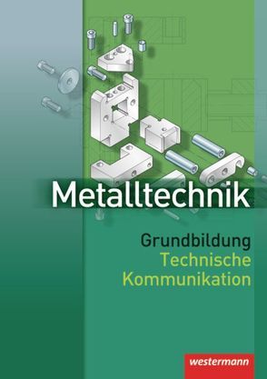 Metalltechnik Grundbildung von Kaese,  Jürgen, Rund,  Wolfgang