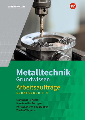 Metalltechnik Grundwissen von Kaese,  Jürgen, Rund,  Wolfgang