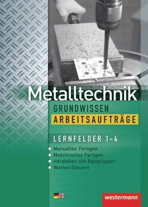Metalltechnik Grundwissen von Kaese,  Jürgen, Rund,  Wolfgang