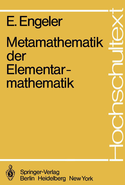 Metamathematik der Elementarmathematik von Engeler,  E.