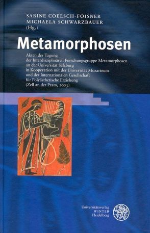 Metamorphosen von Coelsch-Foisner,  Sabine, Schwarzbauer,  Michaela