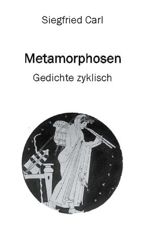 Metamorphosen von Carl,  Siegfried