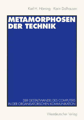 Metamorphosen der Technik von Dollhausen,  Karin, Hörning,  Karl H