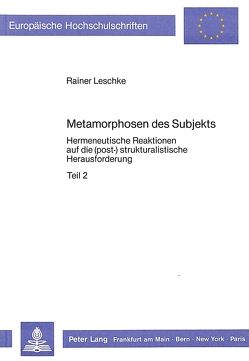 Metamorphosen des Subjekts von Leschke,  Rainer